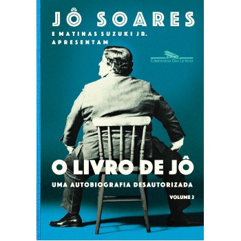 O Livro De Jô - Volume 2: Uma Autobiografia Desautorizada