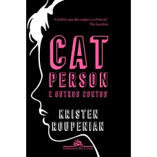 Cat Person E Outros Contos