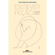 Escrever Ficção: Um Manual De Criação Literária