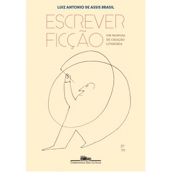 Escrever Ficção: Um Manual De Criação Literária