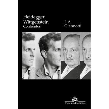 Heidegger/ Wittgenstein: Confrontos