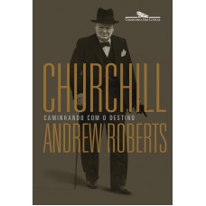 Churchill: Caminhando Com O Destino