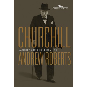 Churchill: Caminhando Com O Destino