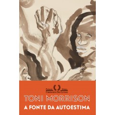 A Fonte Da Autoestima: Ensaios, Discursos E Reflexões