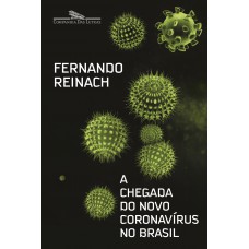 A Chegada Do Novo Coronavírus No Brasil: A Chegada Do Novo Coronavírus No Brasil