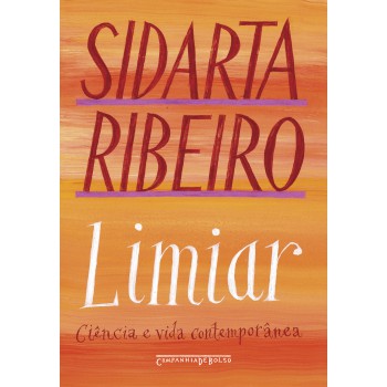 Limiar (nova Edição): Ciência E Vida Contemporânea