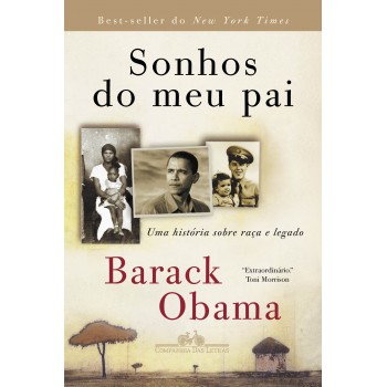 Sonhos Do Meu Pai: Uma História Sobre Raça E Legado