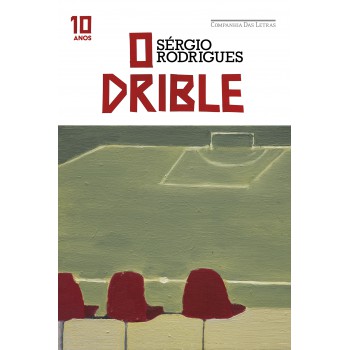 O Drible (edição Especial De 10 Anos)