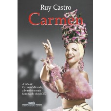 Carmen: Uma Biografia (nova Edição)