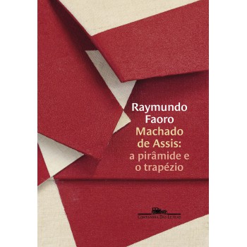 Machado De Assis: A Pir?mide E O Trapézio