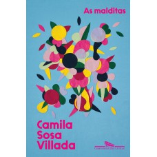 As Malditas: Anteriormente Publicado Como ?o Parque Das Irmãs Magníficas”