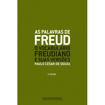 As Palavras De Reud (nova Edição): O Vocabulário Freudiano E Suas Versões
