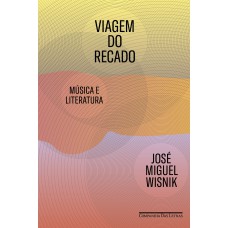 Viagem Do Recado: Música E Literatura