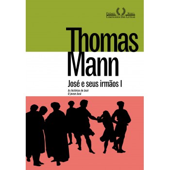 José E Seus Irmãos I: As Histórias De Jacó E O Jovem José