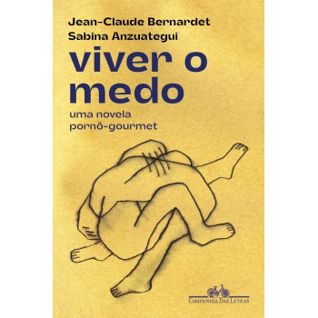 Viver O Medo: Uma Novela Pornô-gourmet