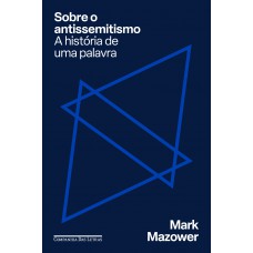 Sobre O Antissemitismo: A História De Uma Palavra