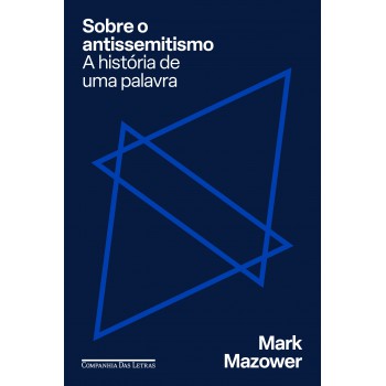 Sobre O Antissemitismo: A História De Uma Palavra
