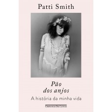 Pão Dos Anjos: A História Da Minha Vida