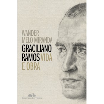 Graciliano Ramos: Vida E Obra