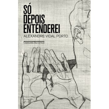 S- Depois Entenderei