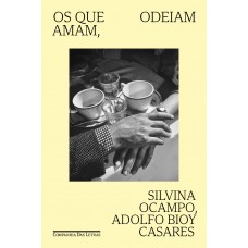 Os Que Amam, Odeiam