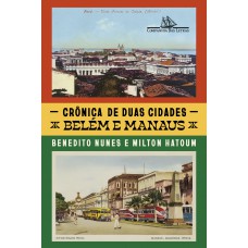 Crônica De Duas Cidades: Belém E Manaus