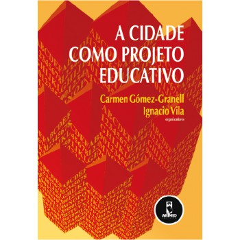 A Cidade Como Projeto Educativo