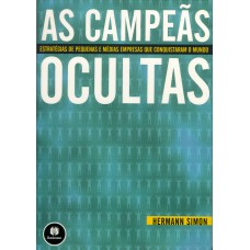 As Campeãs Ocultas: Estratégias De Pequenas E Médias Empresas Que Conquistaram O Mundo