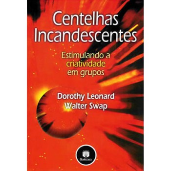 Centelhas Incandescentes: Estimulando A Criatividade Em Grupos