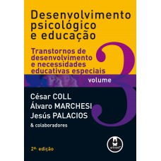 Desenvolvimento Psicológico E Educação: Volume 3: Transtornos De Desenvolvimento E Necessidades Educativas Especiais