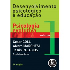 Desenvolvimento Psicológico E Educação: Volume 1: Psicologia Evolutiva