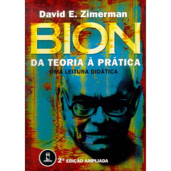 Bion: Da Teoria à Prática – Uma Leitura Didática