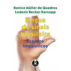 Língua De Sinais Brasileira: Estudos Linguísticos