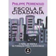 Escola E Cidadania: O Papel Da Escola Na Formação Para A Democracia