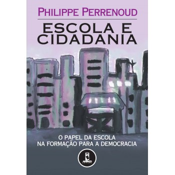 Escola E Cidadania: O Papel Da Escola Na Formação Para A Democracia