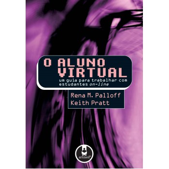 O Aluno Virtual: Um Guia Para Trabalhar Com Estudantes On-line