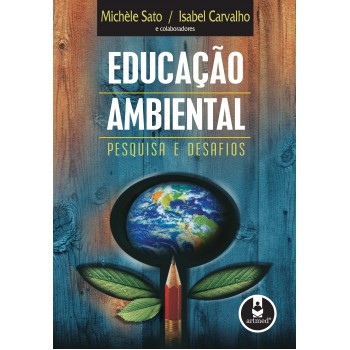 Educação Ambiental: Pesquisa E Desafios