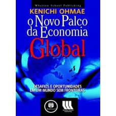 O Novo Palco Da Economia Global: Desafios E Oportunidades Em Um Mundo Sem Fronteiras