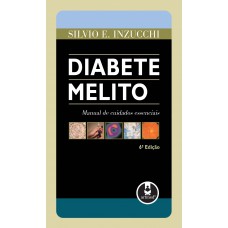 Diabete Melito: Manual De Cuidados Essenciais