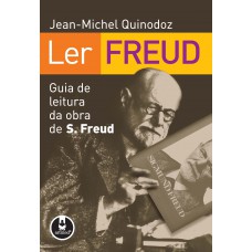 Ler Freud: Guia De Leitura Da Obra De Sigmund Freud