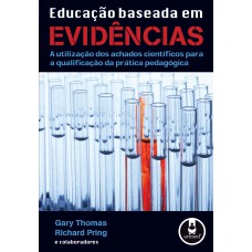 Educação Baseada Em Evidências: A Utilização Dos Achados Científicos Para A Qualificação Da Prática Pedagógica