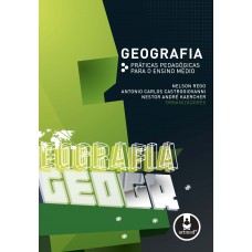 Geografia: Volume 1 - Práticas Pedagógicas Para O Ensino Médio