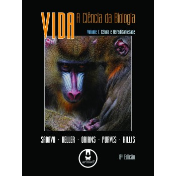 Vida: A Ciência Da Biologia: Volume 1: Célula E Hereditariedade