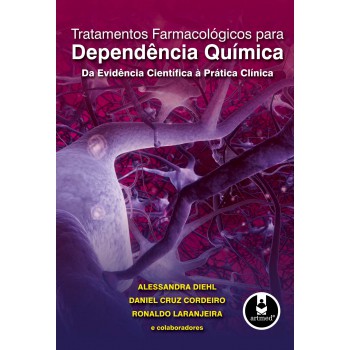 Tratamentos Farmacológicos Para Dependência Química: Da Evidência Científica à Prática Clínica