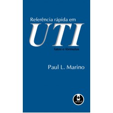 Referência Rápida Em Uti: Fatos E Fórmulas