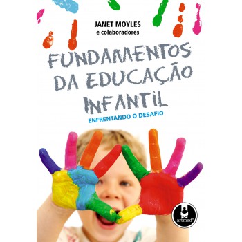 Fundamentos Da Educação Infantil: Enfrentando O Desafio