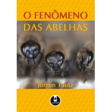 O Fenômeno Das Abelhas