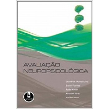 Avaliacao Neuropsicologica 1ed. *