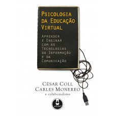 Psicologia Da Educação Virtual: Aprender E Ensinar Com As Tecnologias Da Informação E Da Comunicação