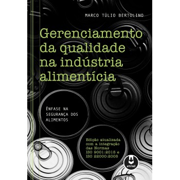 Gerenciamento Da Qualidade Na Indústria Alimentícia: ênfase Na Segurança Dos Alimentos